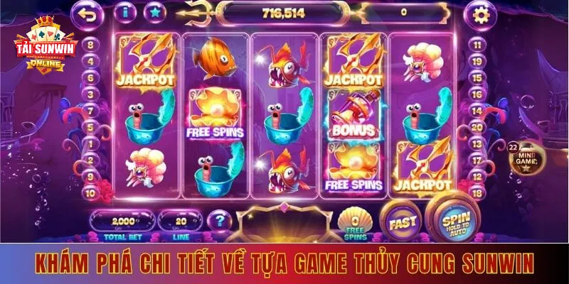 Khám phá chi tiết về tựa game thủy cung sunwin